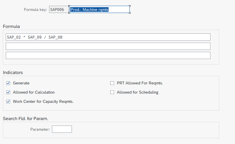 Détail de la formule SAP006 avec l'expression SAP_02 * SAP_09 / SAP_08 et les cinq indicateurs Generate, Allowed for Calculation, Work Center for Capacity Reqmts, PRT Allowed For Reqmts et Allowed for Scheduling